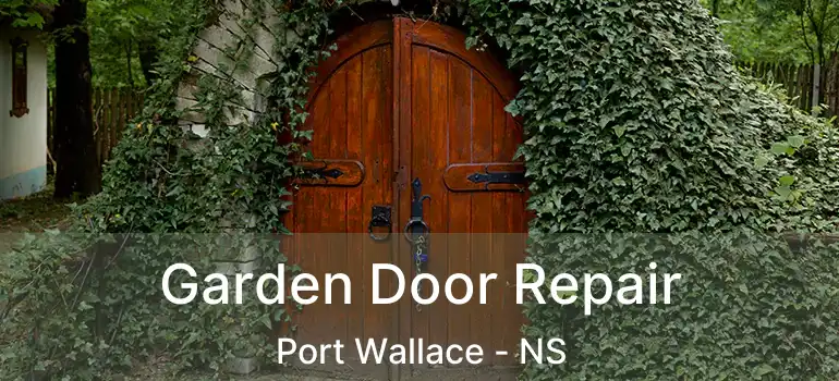  Garden Door Repair Port Wallace - NS