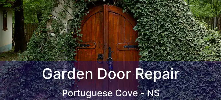  Garden Door Repair Portuguese Cove - NS