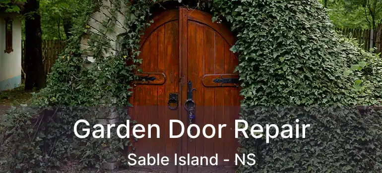  Garden Door Repair Sable Island - NS