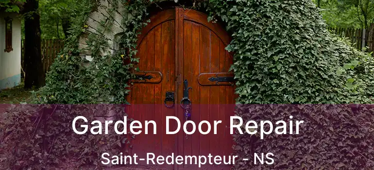  Garden Door Repair Saint-Redempteur - NS