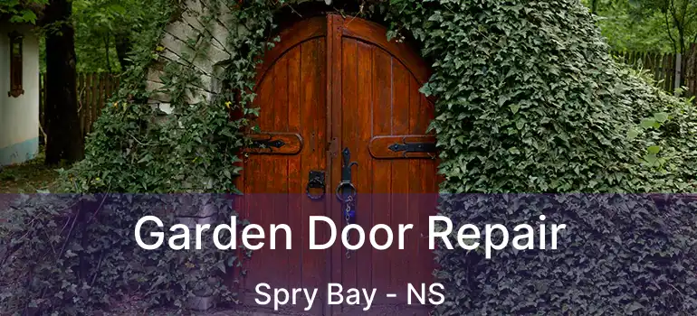  Garden Door Repair Spry Bay - NS