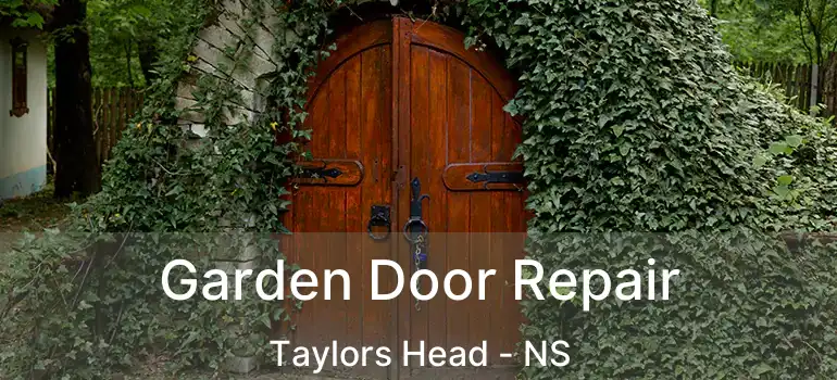  Garden Door Repair Taylors Head - NS