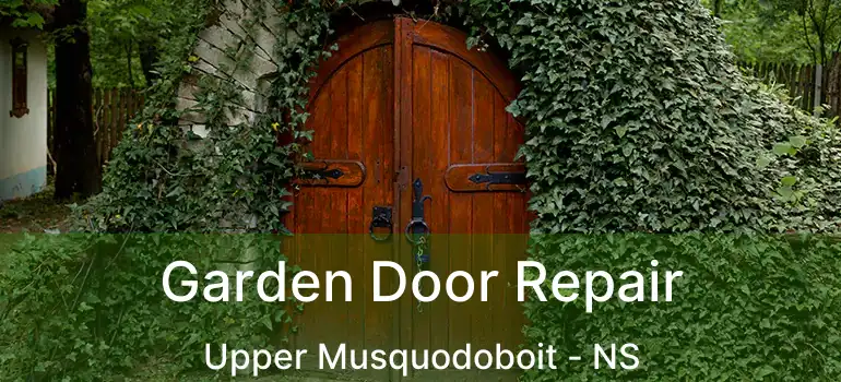  Garden Door Repair Upper Musquodoboit - NS