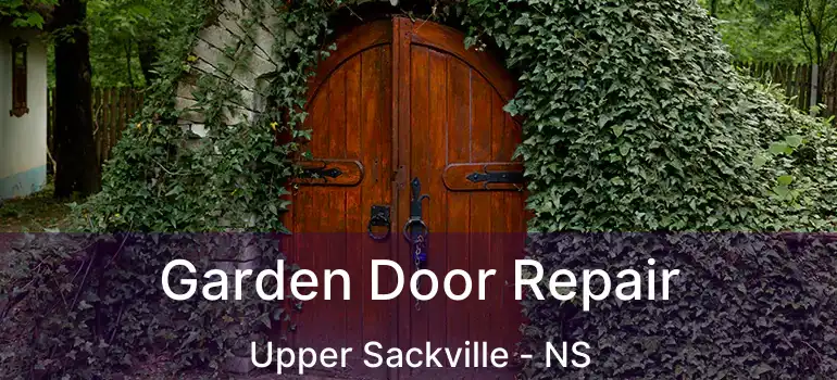  Garden Door Repair Upper Sackville - NS