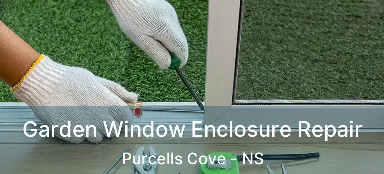  Garden Window Enclosure Repair Purcells Cove - NS