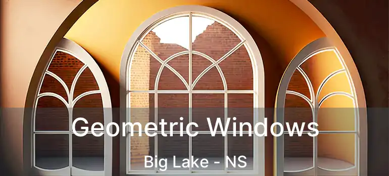  Geometric Windows Big Lake - NS