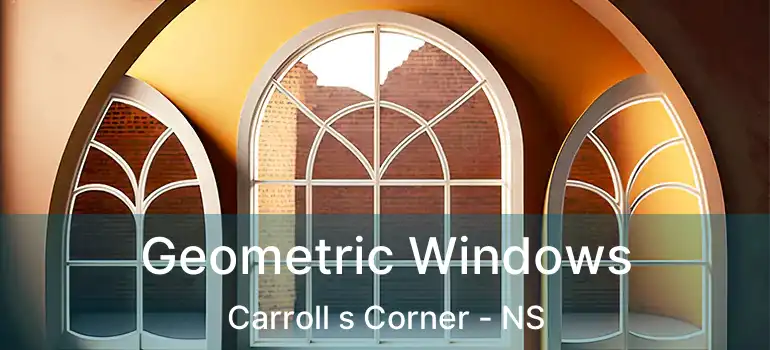  Geometric Windows Carroll s Corner - NS