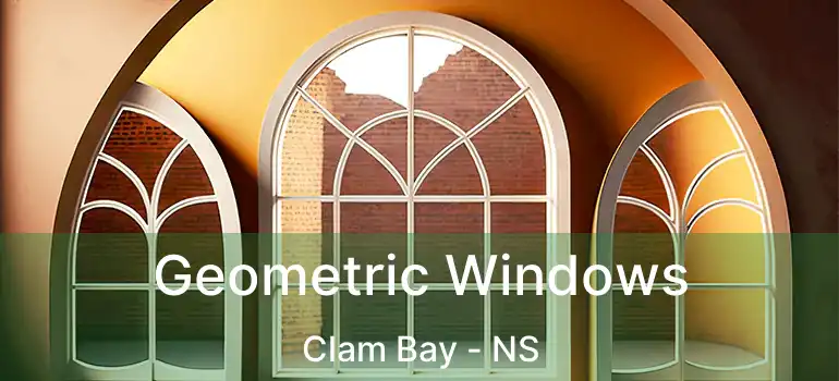  Geometric Windows Clam Bay - NS