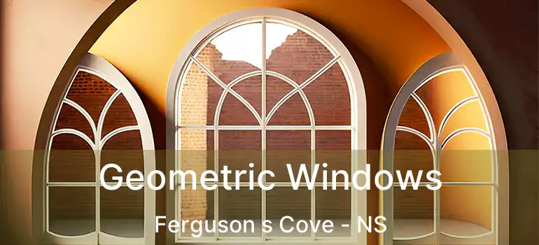  Geometric Windows Ferguson s Cove - NS