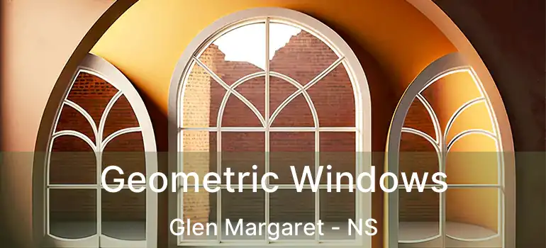  Geometric Windows Glen Margaret - NS