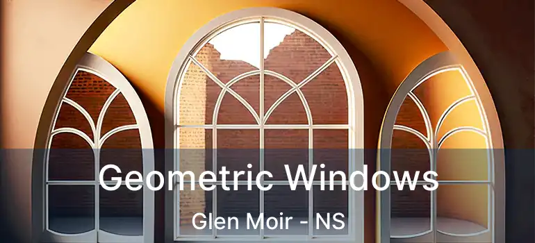  Geometric Windows Glen Moir - NS