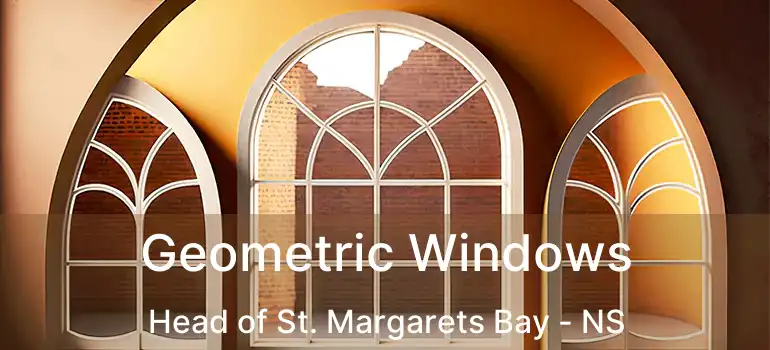  Geometric Windows Head of St. Margarets Bay - NS