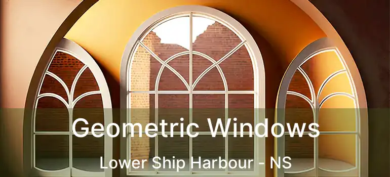  Geometric Windows Lower Ship Harbour - NS