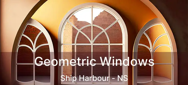  Geometric Windows Ship Harbour - NS