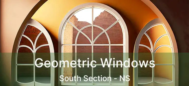  Geometric Windows South Section - NS