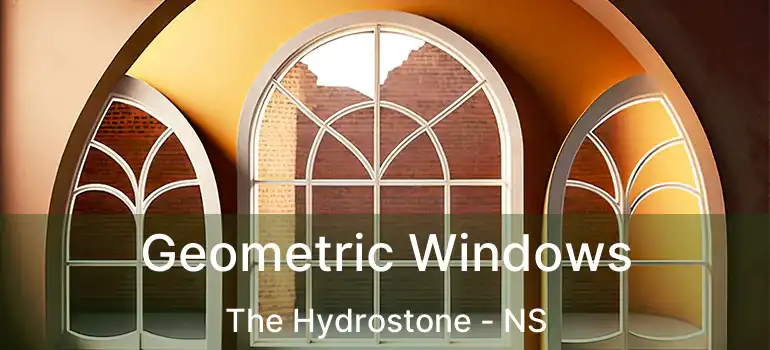  Geometric Windows The Hydrostone - NS