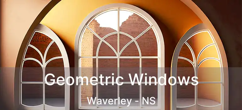  Geometric Windows Waverley - NS