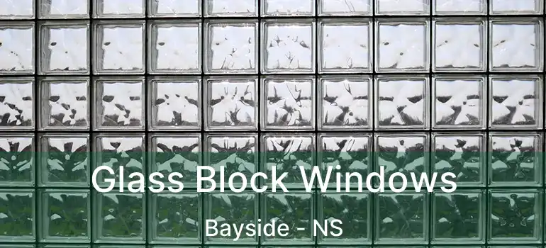  Glass Block Windows Bayside - NS