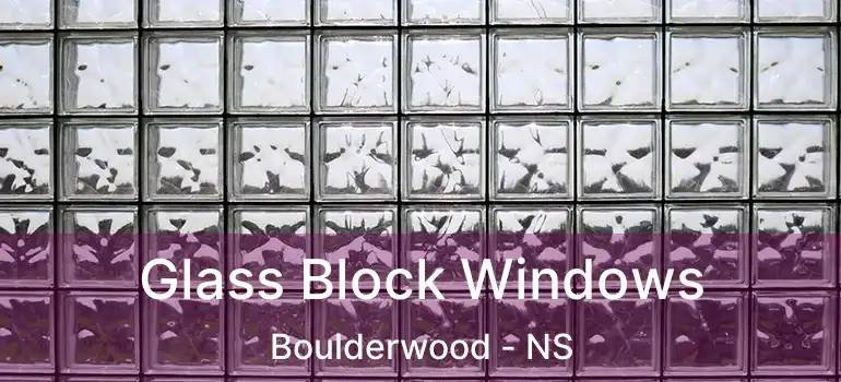  Glass Block Windows Boulderwood - NS