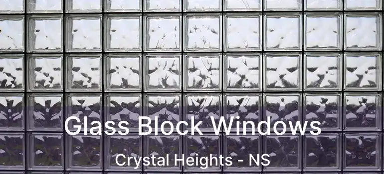  Glass Block Windows Crystal Heights - NS