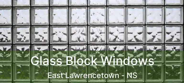  Glass Block Windows East Lawrencetown - NS