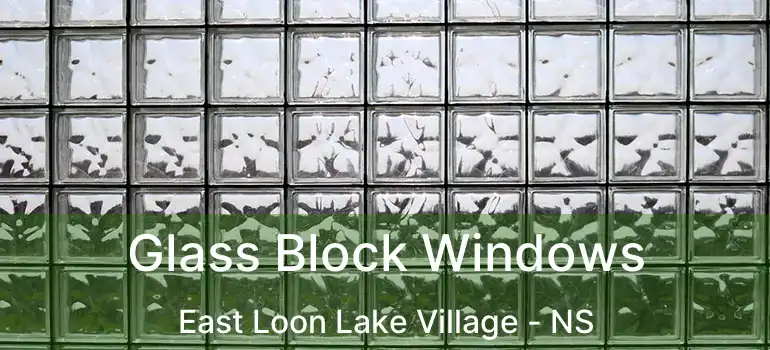  Glass Block Windows East Loon Lake Village - NS