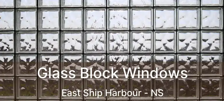  Glass Block Windows East Ship Harbour - NS