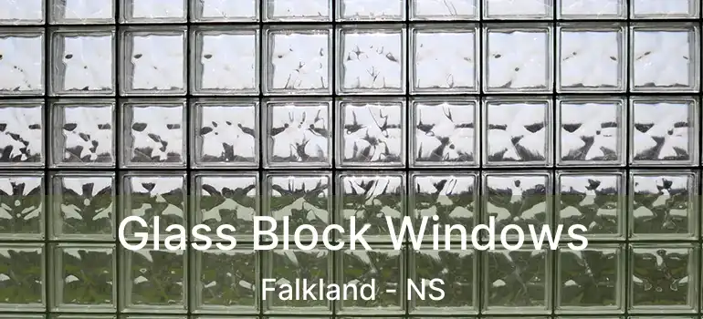  Glass Block Windows Falkland - NS