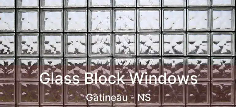  Glass Block Windows Gatineau - NS