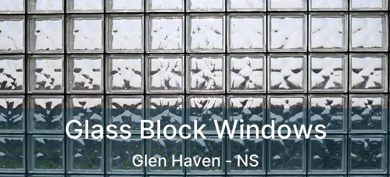  Glass Block Windows Glen Haven - NS