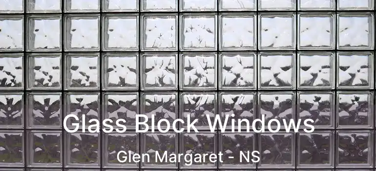  Glass Block Windows Glen Margaret - NS