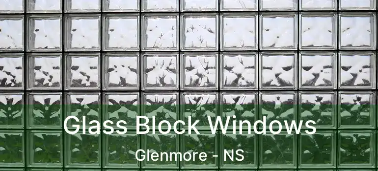  Glass Block Windows Glenmore - NS