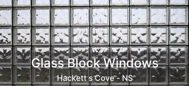  Glass Block Windows Hackett s Cove - NS