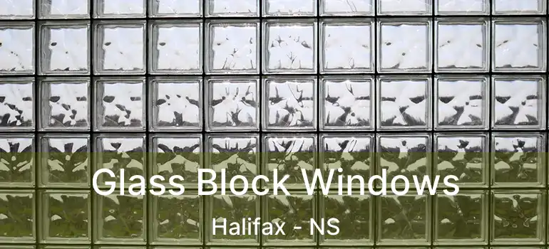  Glass Block Windows Halifax - NS