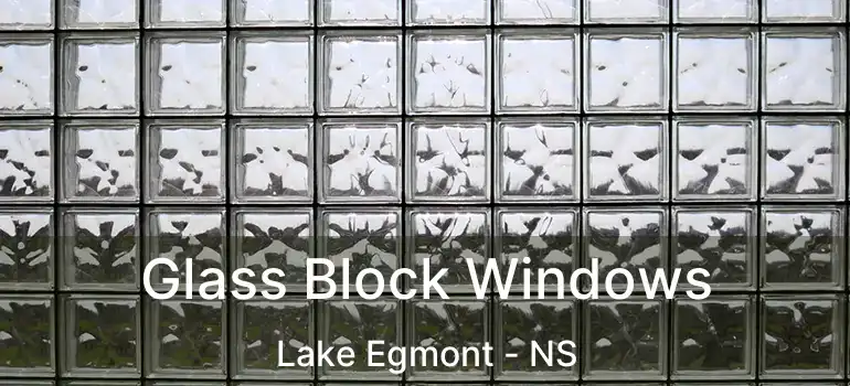  Glass Block Windows Lake Egmont - NS