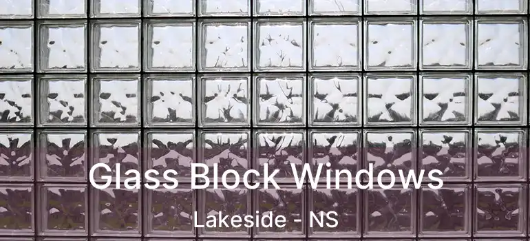  Glass Block Windows Lakeside - NS