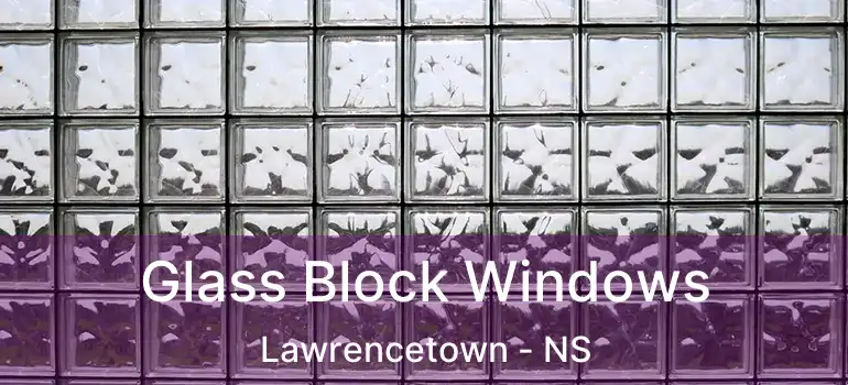  Glass Block Windows Lawrencetown - NS