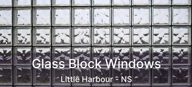  Glass Block Windows Little Harbour - NS