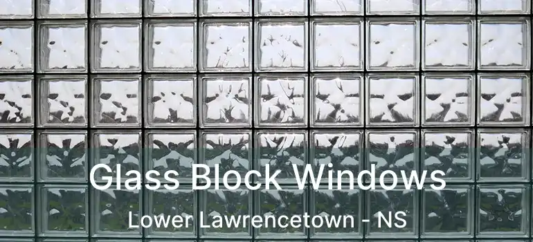  Glass Block Windows Lower Lawrencetown - NS