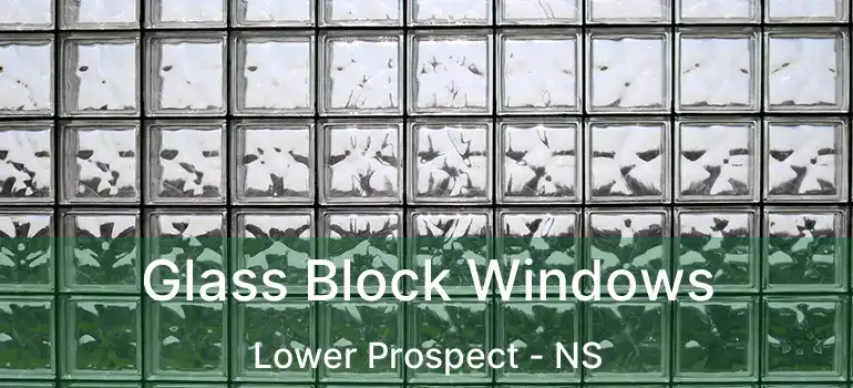  Glass Block Windows Lower Prospect - NS