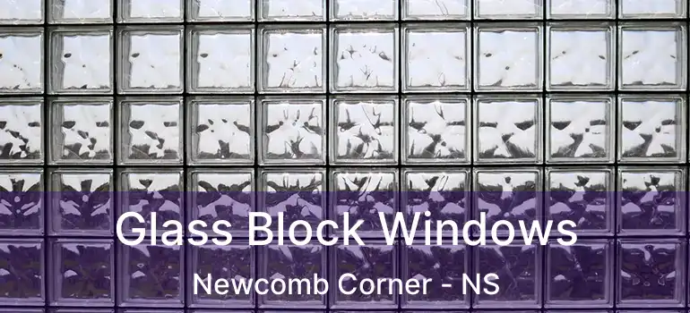  Glass Block Windows Newcomb Corner - NS