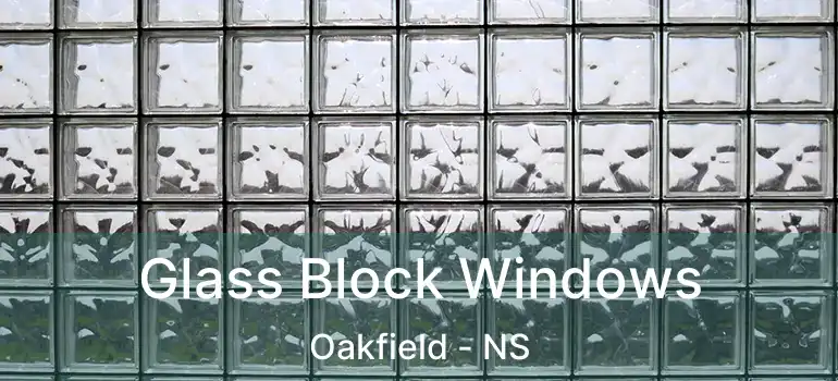  Glass Block Windows Oakfield - NS