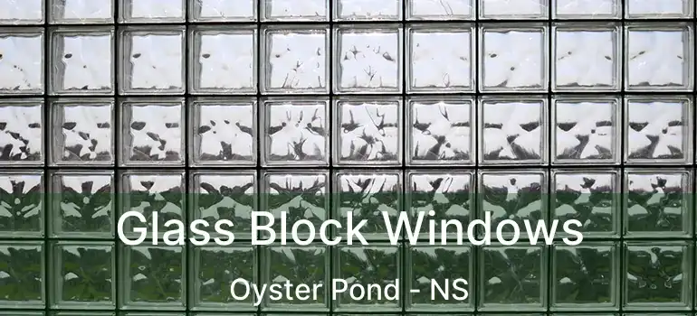  Glass Block Windows Oyster Pond - NS