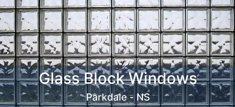  Glass Block Windows Parkdale - NS