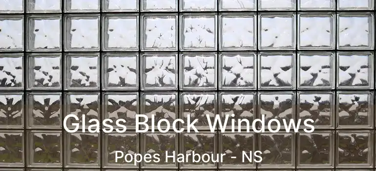  Glass Block Windows Popes Harbour - NS