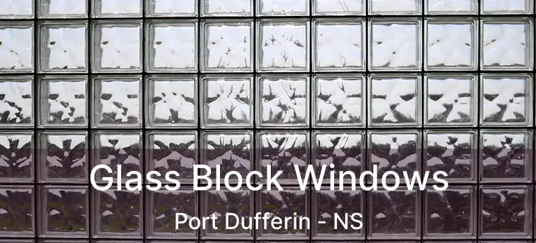  Glass Block Windows Port Dufferin - NS