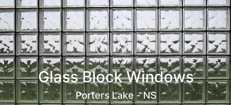  Glass Block Windows Porters Lake - NS