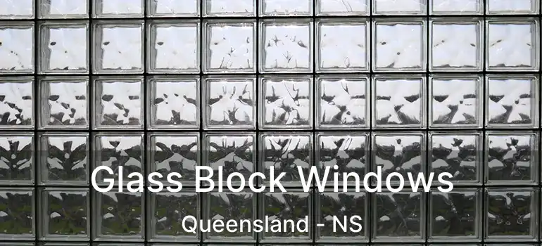  Glass Block Windows Queensland - NS