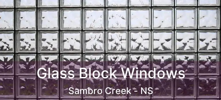  Glass Block Windows Sambro Creek - NS