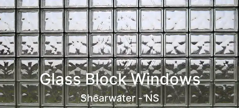  Glass Block Windows Shearwater - NS